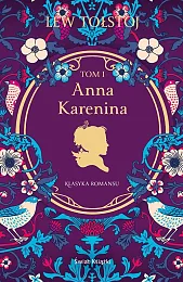 Anna Karenina. Tom 1Lew Tołstoj Anna Karenina. Tom 1Lew Tołstoj