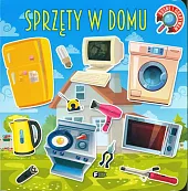 Rosnę i odkrywam Sprzęty w domu