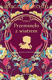 Przeminęło z wiatrem. Tom 2Margaret Mitchell