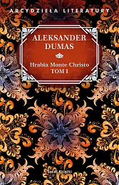 Hrabia Monte Christo. Tom 1Aleksander Dumas