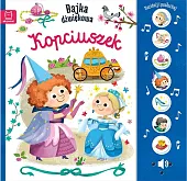 Naciśnij i posłuchaj! Bajka dźwiękowa. KopciuszekMonika Basiejko Naciśnij i posłuchaj! Bajka dźwiękowa. KopciuszekMonika Basiejko
