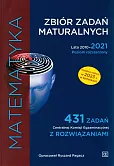 Matematyka Zbiór zadań maturalnych Lata 2010-2021. Poziom rozszerzony Matematyka Zbiór zadań maturalnych Lata 2010-2021. Poziom rozszerzony