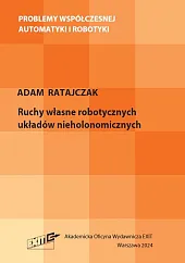 Ruchy własne robotycznych układów nieholonomicznychAdam Ratajczak Ruchy własne robotycznych układów nieholonomicznychAdam Ratajczak