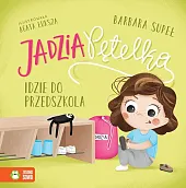 Jadzia Pętelka idzie do przedszkolaAgata Łuksza Jadzia Pętelka idzie do przedszkolaAgata Łuksza