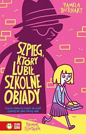 Szkolne szaleństwa Szpieg, który lubił szkolne obiady