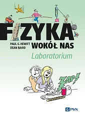 Fizyka wokół nas. LaboratoriumG.Paul Hewitt