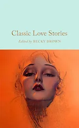 Classic Love StoriesBecky Brown Classic Love StoriesBecky Brown