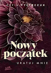 Nowy początek.Zofia Pyłypczuk