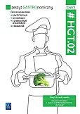 Zeszyt gastronomiczny HGT.02 Część 1 Zeszyt do nauki zawodu Zeszyt gastronomiczny HGT.02 Część 1 Zeszyt do nauki zawodu