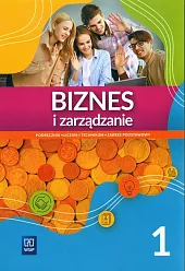 Biznes i zarządzanie 1 Podręcznik Zakres podstawowy