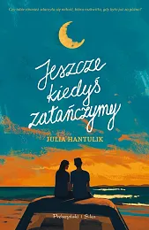 Jeszcze kiedyś zatańczymyJulia Hantulik
