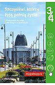 Podręcznik do religii dla kl. 3 i 4 technikum pt. „Szczęśliwi, którzy żyją pełnią życia”