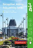 Podręcznik do religii dla kl. 3 i 4 technikum pt. „Szczęśliwi, którzy żyją pełnią życia”