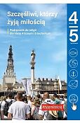 Szczęśliwi, którzy żyją miłością Podręcznik do religii