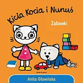 Kicia Kocia i Nunuś. ZabawkiAnita Głowińska
