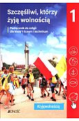 Szczęśliwi, którzy żyją wolnością 1 Podręcznik do religii