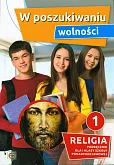 W poszukiwaniu wolności Religia 1 Podręcznik