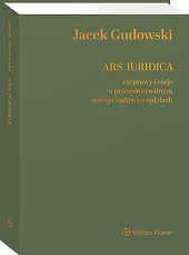 Ars Iuridica. Rozprawy i eseje o,Jacek Gudowski