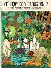 Którędy do Yellowstone?Aleksandra Mizielińska