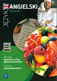 Język angielski zawodowy dla technika żywienia i usług gastronomicznych oraz technika usług kelnerskich Zeszyt ćwiczeń Język angielski zawodowy dla technika żywienia i usług gastronomicznych oraz technika usług kelnerskich Zeszyt ćwiczeń
