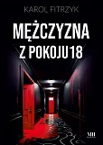Mężczyzna z pokoju 18 Mężczyzna z pokoju 18