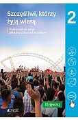 Katechizm 2 Szczęśliwi, którzy żyją wiarą Podręcznik do religii