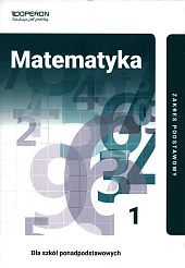 Matematyka 1 Podręcznik Zakres podstawowy