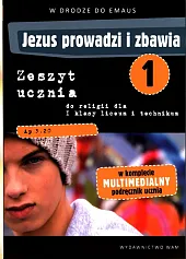 Jezus prowadzi i zbawia 1 Zeszyt ucznia Jezus prowadzi i zbawia 1 Zeszyt ucznia