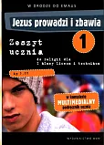 Jezus prowadzi i zbawia 1 Zeszyt ucznia