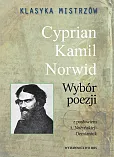 Klasyka mistrzów Cyprian Kamil Norwid Wybór poezji