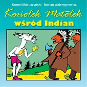 Koziołek Matołek wśród IndianKornel Makuszyński