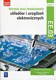 Montaż oraz instalowanie układów i urządzeń elektronicznych Kwalifikacja EE.03 Podręcznik do nauki zawodu Część 1 Montaż oraz instalowanie układów i urządzeń elektronicznych Kwalifikacja EE.03 Podręcznik do nauki zawodu Część 1
