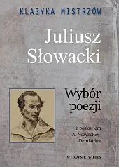 Klasyka mistrzów Juliusz Słowacki Wybór poezji