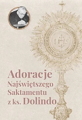 Adoracje najświętszego Sakramentu z ks. Dolindo