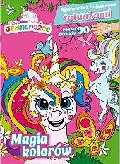 Moje Jednorożce Rysowanki z bajecznymi tatuażami cz. 1 Magia kolorów