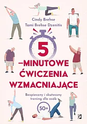5-minutowe ćwiczenia wzmacniająceCindy Brehse