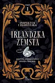 Inspektor i złodziejka Irlandzka zemsta Tom I Część I
