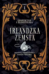 Inspektor i złodziejka Irlandzka zemsta Tom,Justyna Andrulewicz