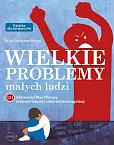 Wielkie problemy małych ludzi Wielkie problemy małych ludzi