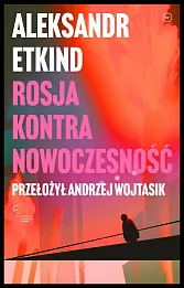 Rosja kontra nowoczesność Rosja kontra nowoczesność