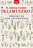 Wróćmy do ziół leczniczych Wróćmy do ziół leczniczych