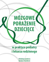 Mózgowe porażenie dziecięce w praktyce pediatry,Barbara Steinborn