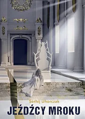 Jeźdźcy mrokuSerhij Uhorczak