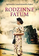 Rodzinne fatumAgnieszka Lewandowska-Kąkol Rodzinne fatumAgnieszka Lewandowska-Kąkol