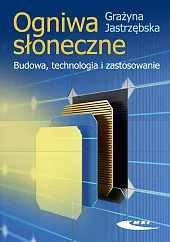 Ogniwa słoneczne. Budowa, technologia i zastosowanie