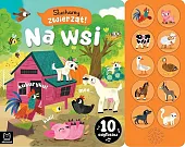 Słuchamy zwierząt! Na wsi 10 odgłosów