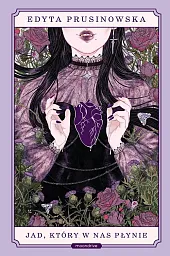 Jad, który w nas płynieEdyta Prusinowska