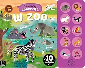 Słuchamy zwierząt! W zoo 10 odgłosówAgnieszka Bator