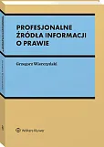 Profesjonalne źródła informacji o prawie  Profesjonalne źródła informacji o prawie