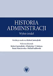 Historia administracji. Wybór źródełRobert Jastrzębski Historia administracji. Wybór źródełRobert Jastrzębski